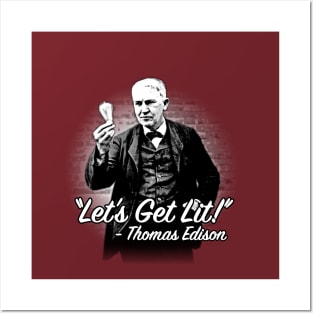 "Let's Get Lit!" - Thomas Edison Posters and Art